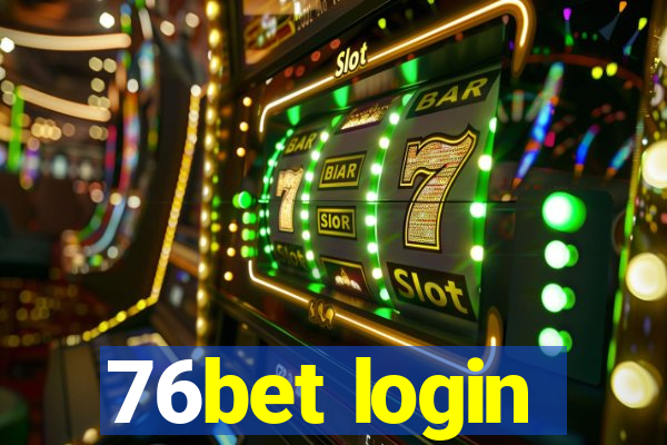 76bet login